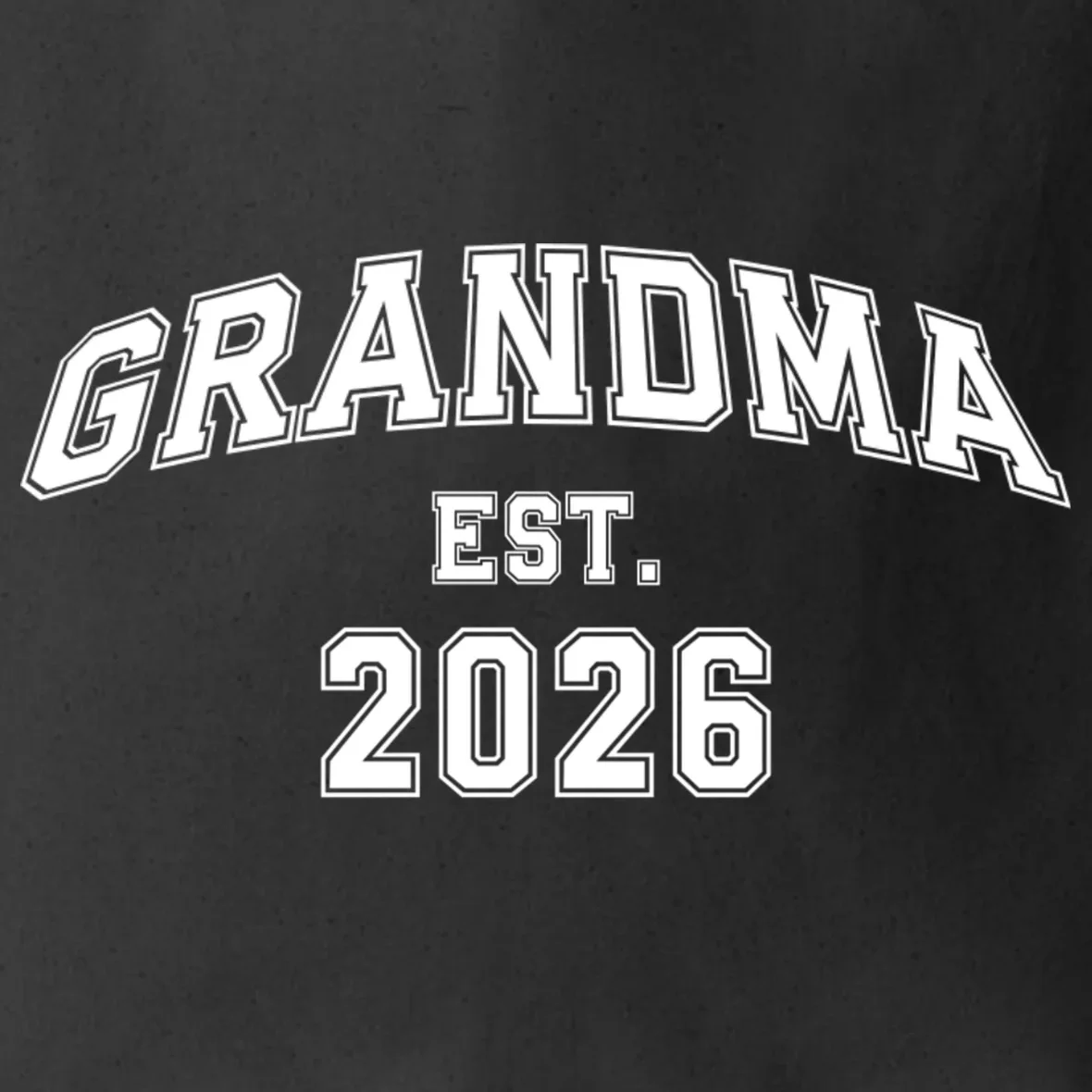 Custom Grandma, Grandpa, Mom, Dad Est. 2026 Custom Text and YearTote Bag - Front - Close-up