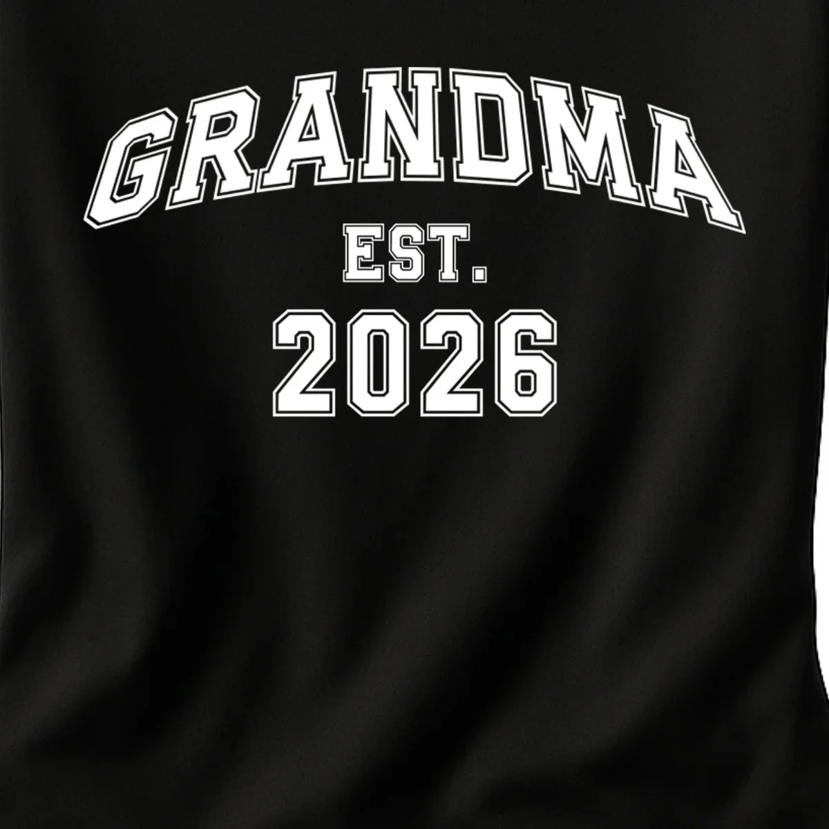 Custom Grandma, Grandpa, Mom, Dad Est. 2026 Custom Text and YearWomen's T-Shirt - Front - Close-up