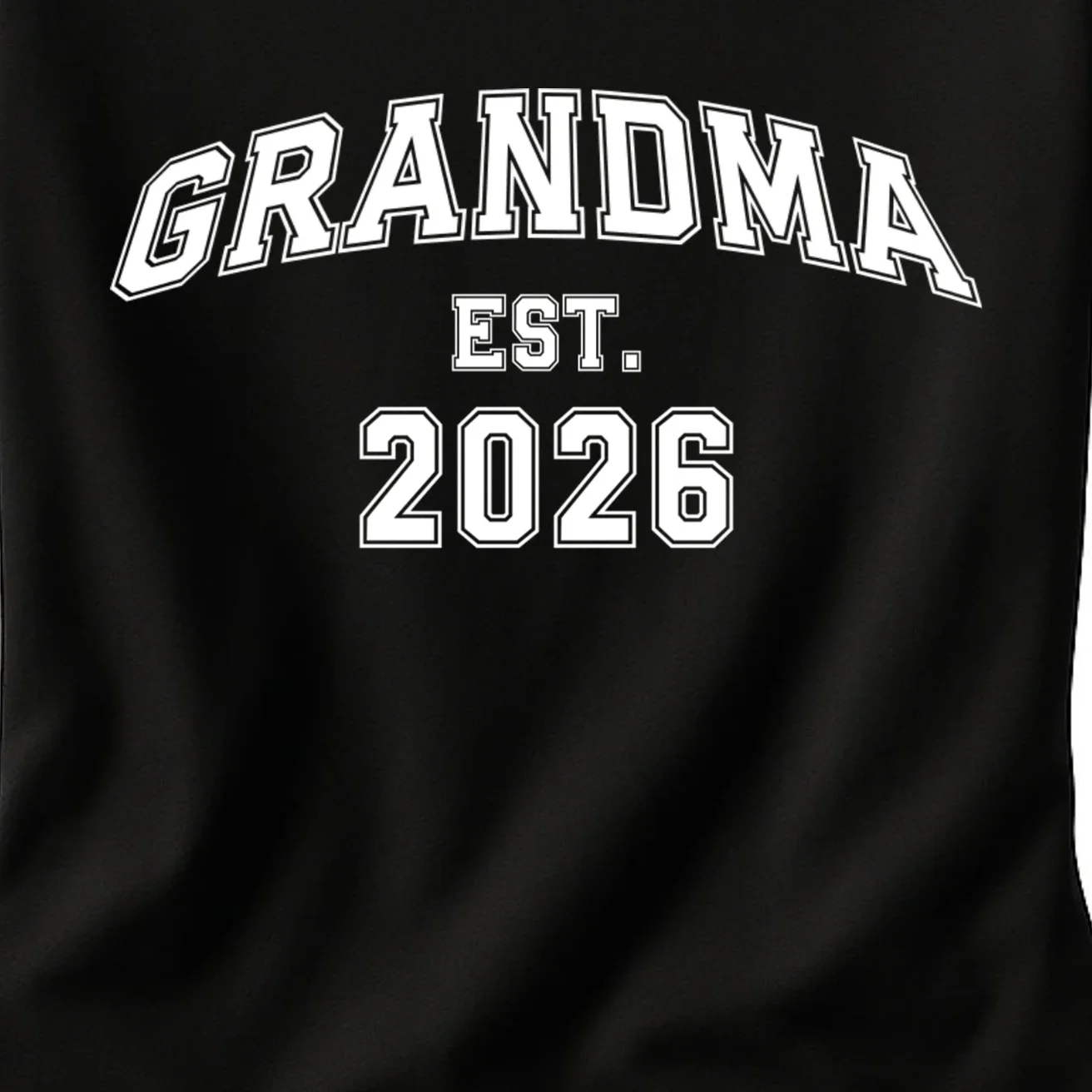 Custom Grandma, Grandpa, Mom, Dad Est. 2026 Custom Text and YearWomen's T-Shirt - Front - Close-up