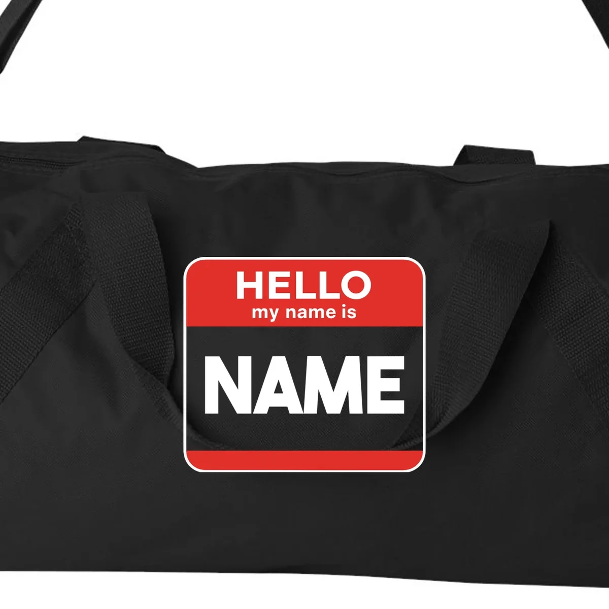 Hello My Name Is Custom Name Funny Personalized Duffel Bag - Front - Close-up