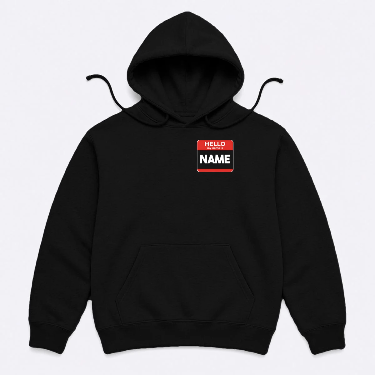 Hello My Name Is Custom Name Funny Personalized Hoodie - Front