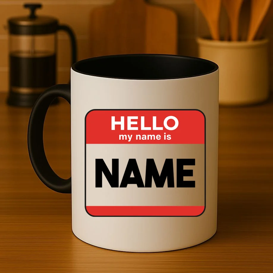 Hello My Name Is Custom Name Funny Personalized Coffee Mug - Front 3