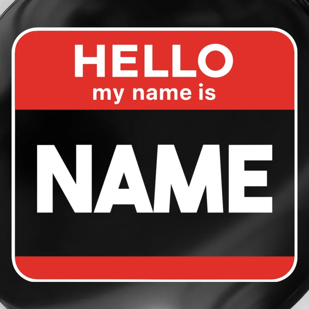 Hello My Name Is Custom Name Funny Personalized Magnet - Front - Close-up