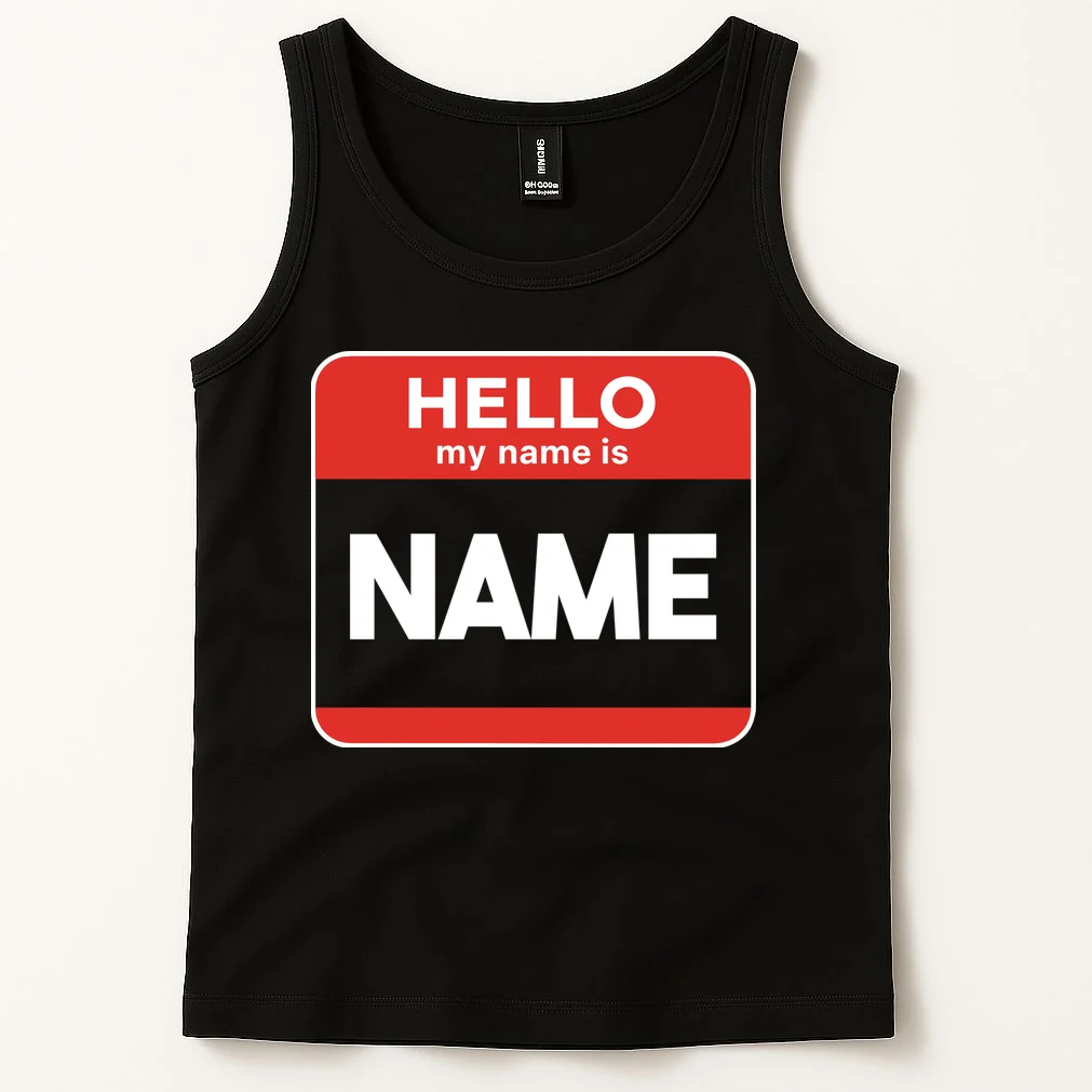 Hello My Name Is Custom Name Funny Personalized Tank Top - Front 1