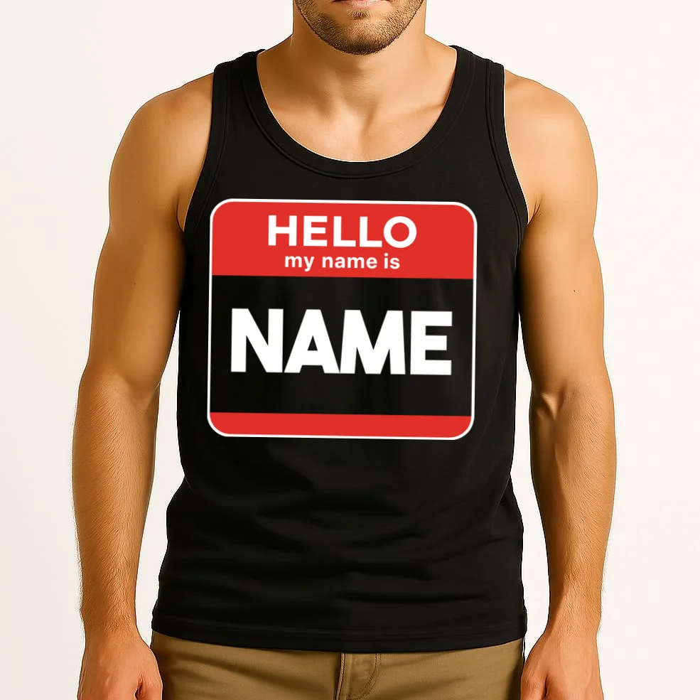 Hello My Name Is Custom Name Funny Personalized Tank Top - Front 2