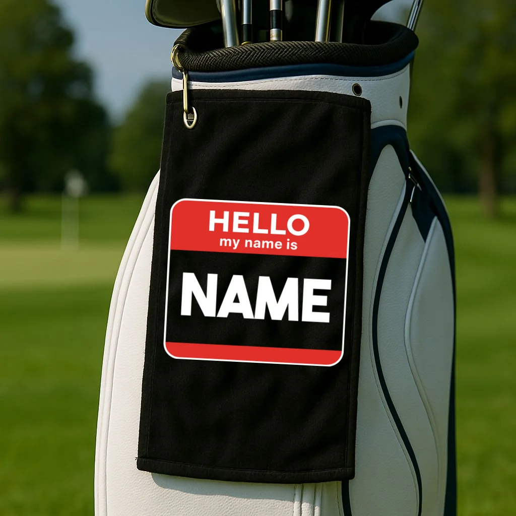 Hello My Name Is Custom Name Funny Personalized Golf Towel - Front 2