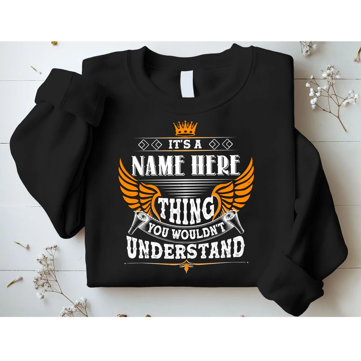 Custom It's A Name Thing You Wouldn't Understand Personalized Text Sweatshirt - Front 1