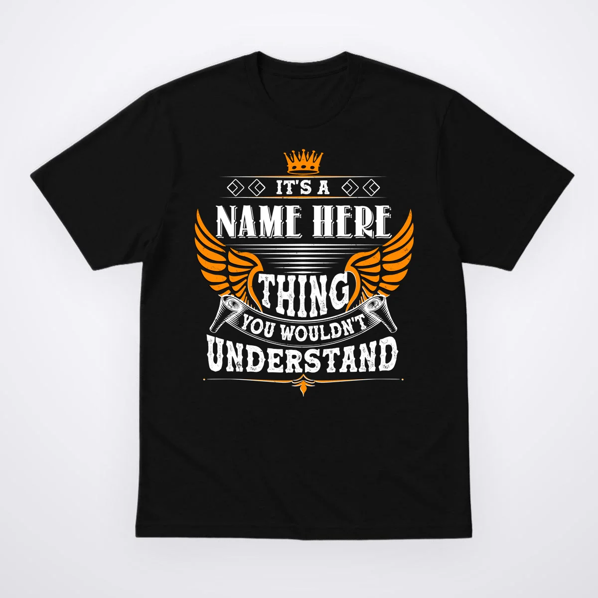 Custom It's A Name Thing You Wouldn't Understand Personalized Text T-Shirt - Front