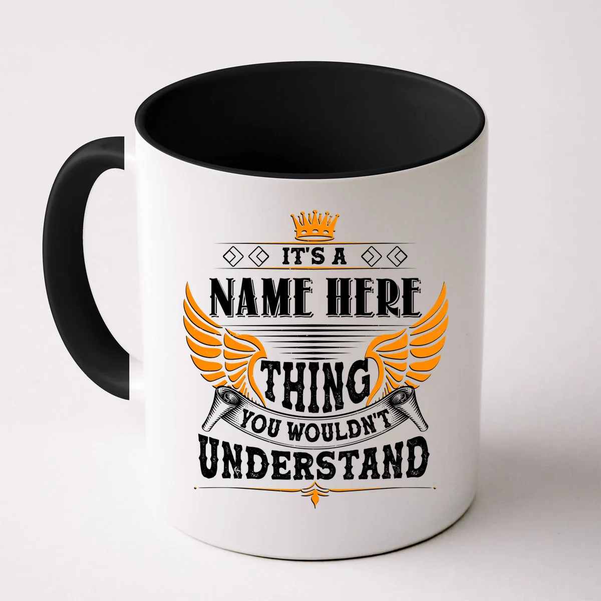Custom It's A Name Thing You Wouldn't Understand Personalized Text Coffee Mug - Front