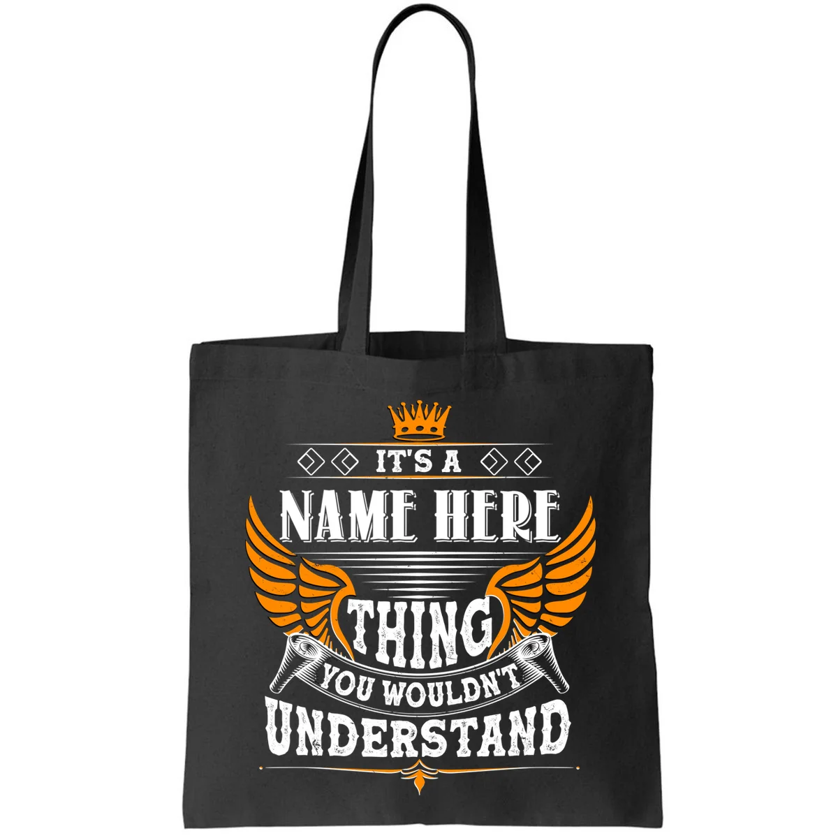 Custom It's A Name Thing You Wouldn't Understand Personalized Text Tote Bag - Front