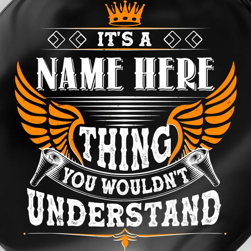 Custom It's A Name Thing You Wouldn't Understand Personalized Text Magnet - Front - Close-up