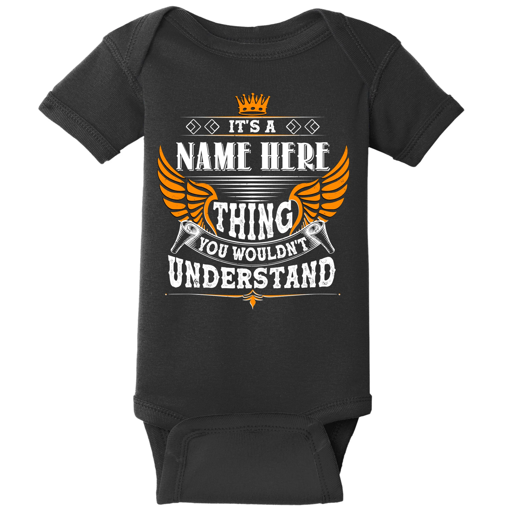 Custom It's A Name Thing You Wouldn't Understand Personalized Text Baby Bodysuit - Front