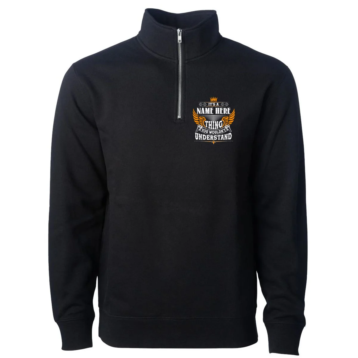 Custom It's A Name Thing You Wouldn't Understand Personalized Text Men's Pullover Quarter Zip - Front