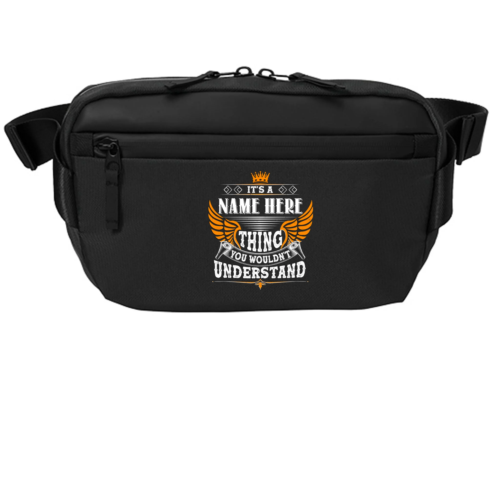 Custom It's A Name Thing You Wouldn't Understand Personalized Text Crossbody - Front