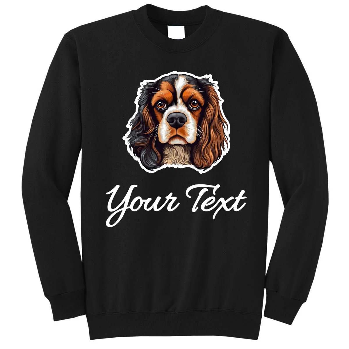Cavalier King Charles Spaniel Custom Text Personalized Sweatshirt - Front