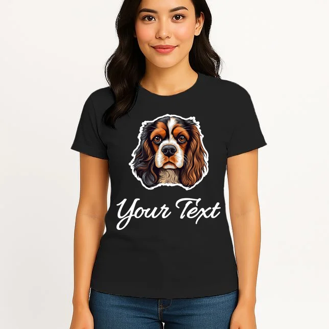 Cavalier King Charles Spaniel Custom Text Personalized Women's T-Shirt - Front 3