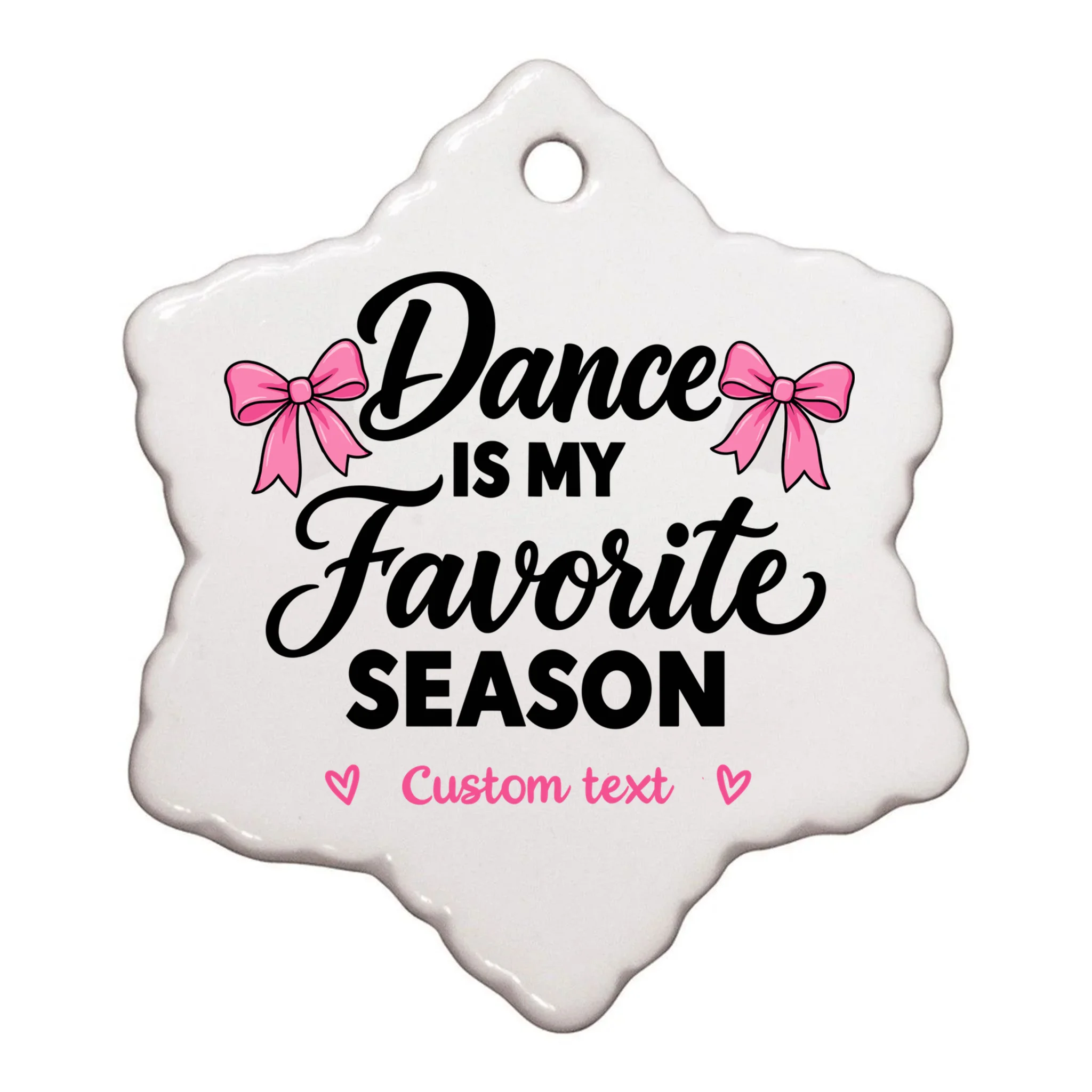 Custom Personalized Dance - Dance Is My Favorite Season - Dancer Gift Ornament - Front