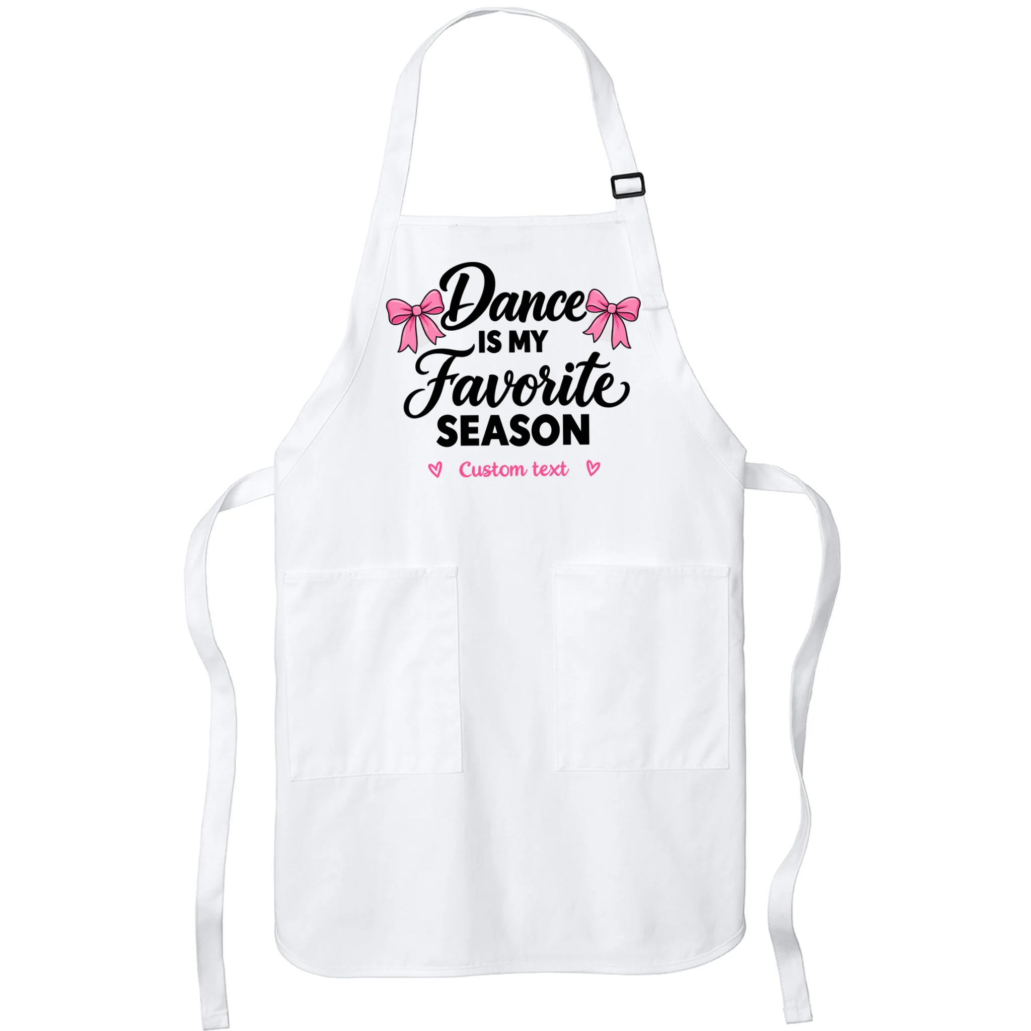 Custom Personalized Dance - Dance Is My Favorite Season - Dancer Gift Apron - Front