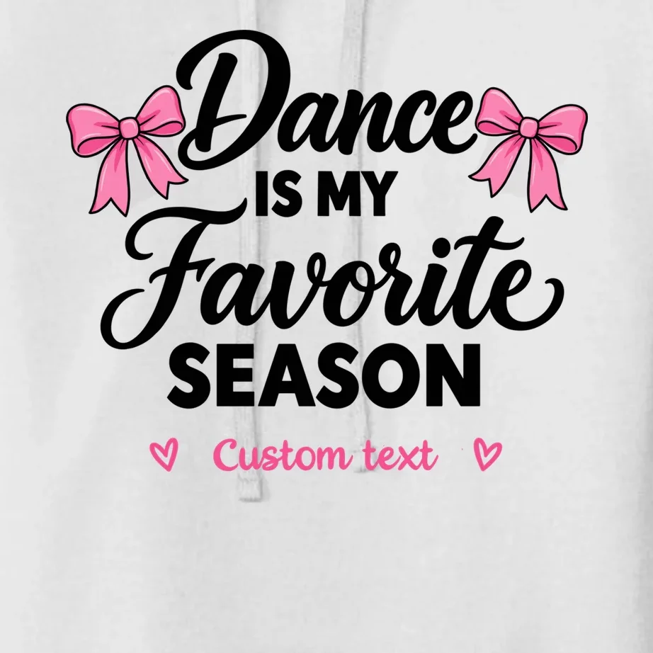 Custom Personalized Dance - Dance Is My Favorite Season - Dancer Gift Women's Pullover Hoodie - Front - Close-up