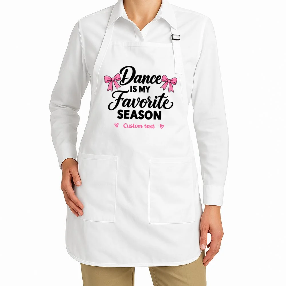 Custom Personalized Dance Shirt - Dance Is My Favorite Season T-Shirt - Dancer Gift Apron - Front 1