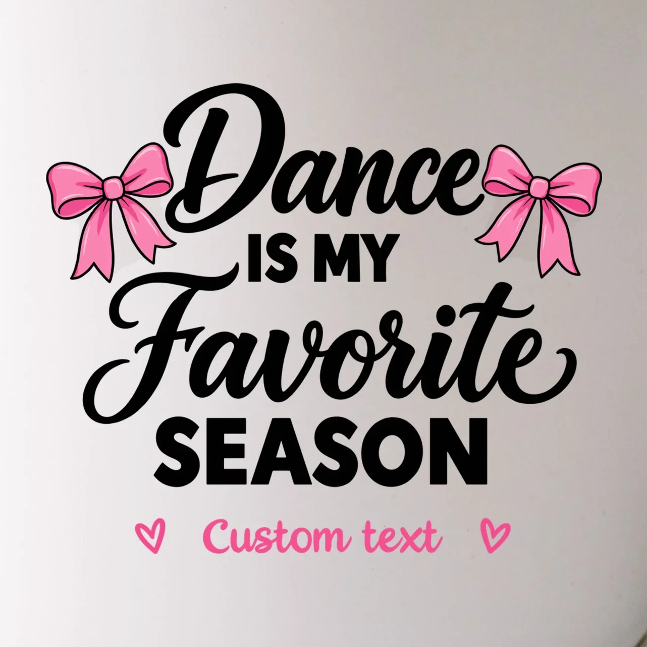 Custom Personalized Dance Shirt - Dance Is My Favorite Season T-Shirt - Dancer Gift Mug - Front - Close-up