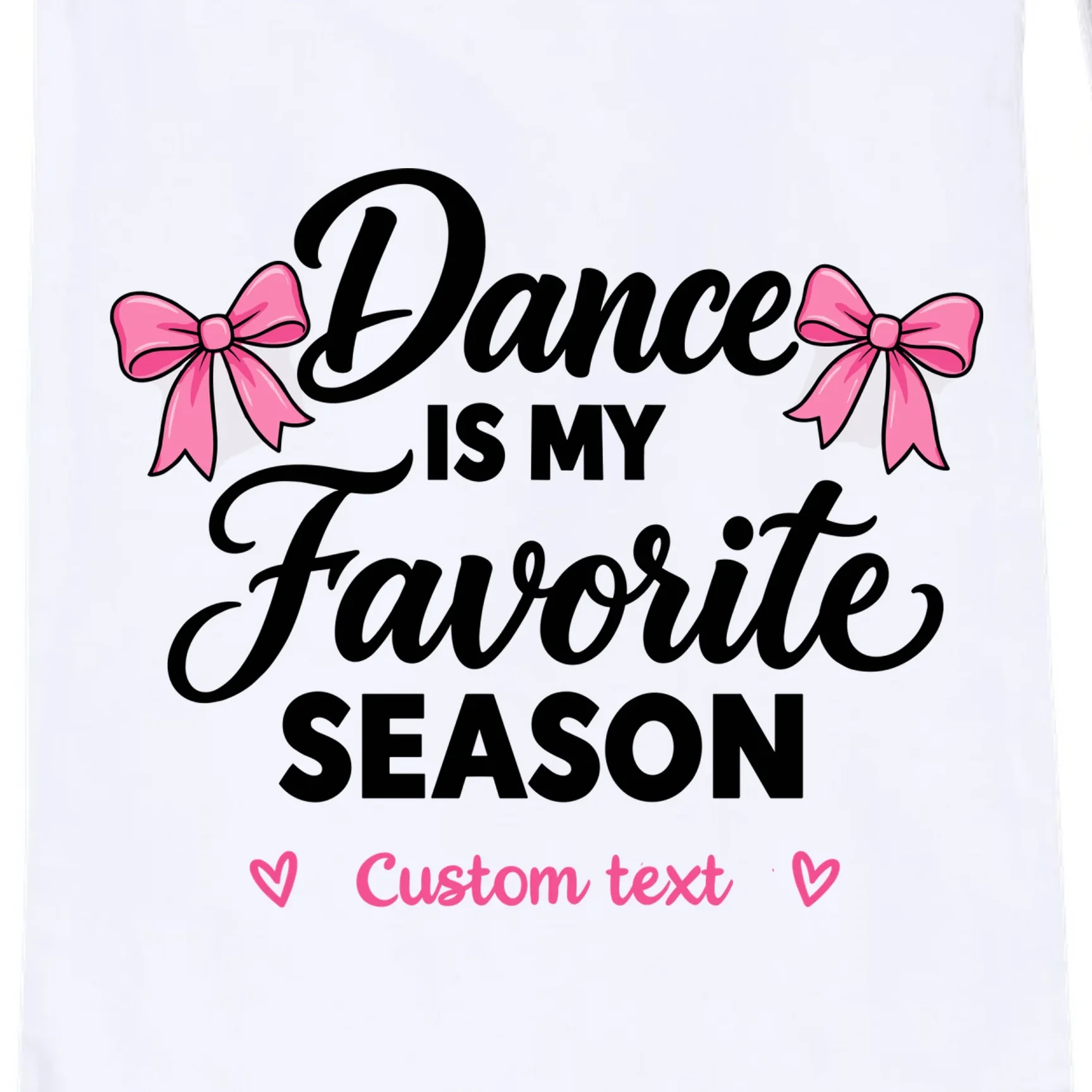 Custom Personalized Dance Shirt - Dance Is My Favorite Season T-Shirt - Dancer Gift Drawstring Bag - Front - Close-up
