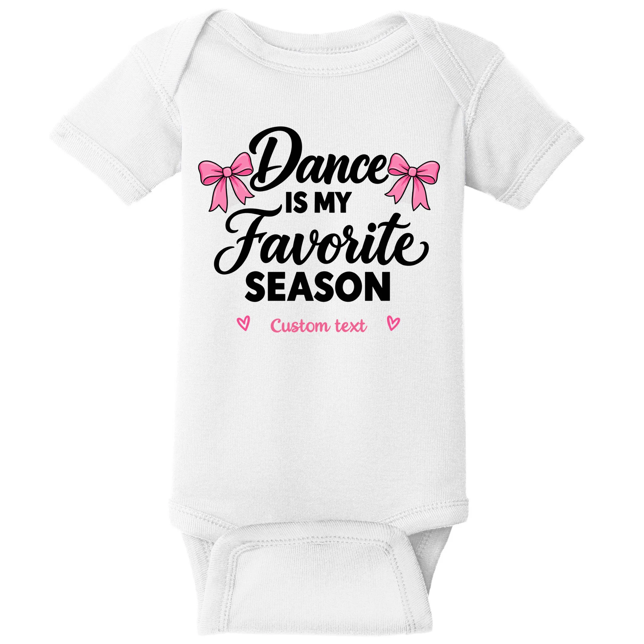Custom Personalized Dance Shirt - Dance Is My Favorite Season T-Shirt - Dancer Gift Baby Bodysuit Front