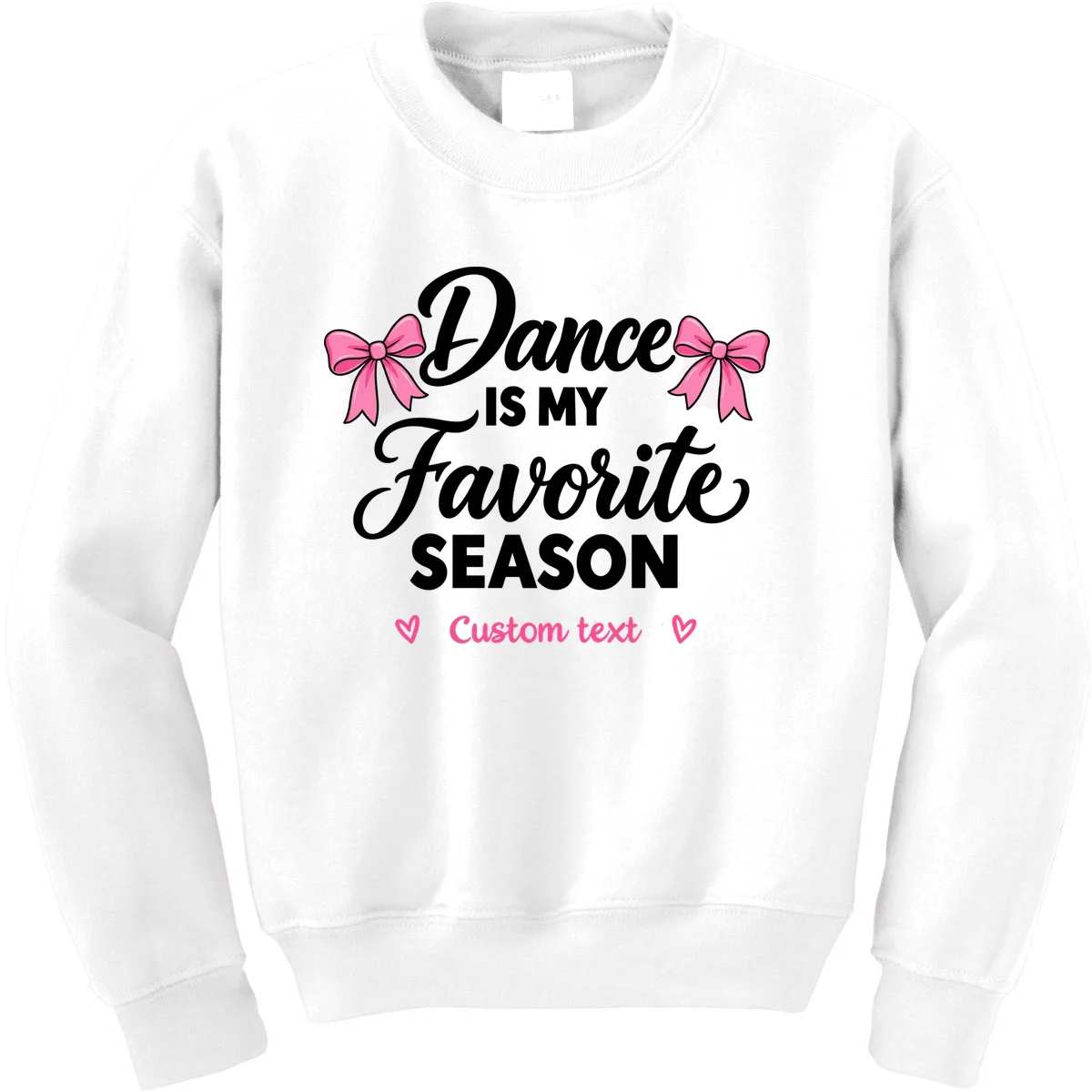 Custom Personalized Dance Shirt - Dance Is My Favorite Season T-Shirt - Dancer Gift Kids Sweatshirt - Front