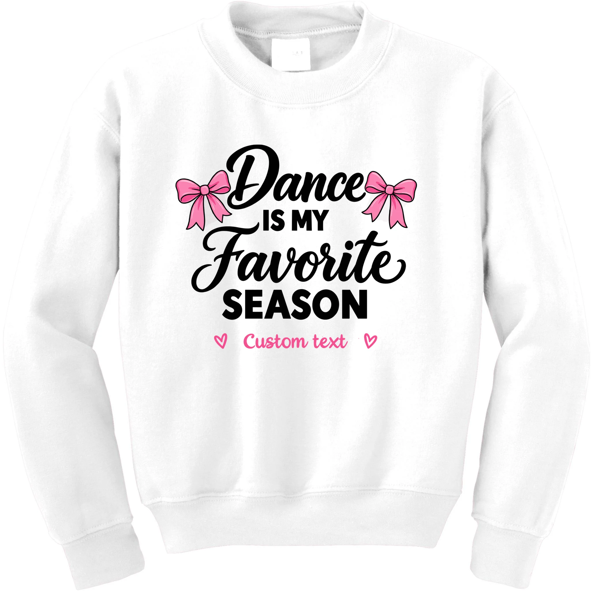 Custom Personalized Dance Shirt - Dance Is My Favorite Season T-Shirt - Dancer Gift Kids Sweatshirt - Front