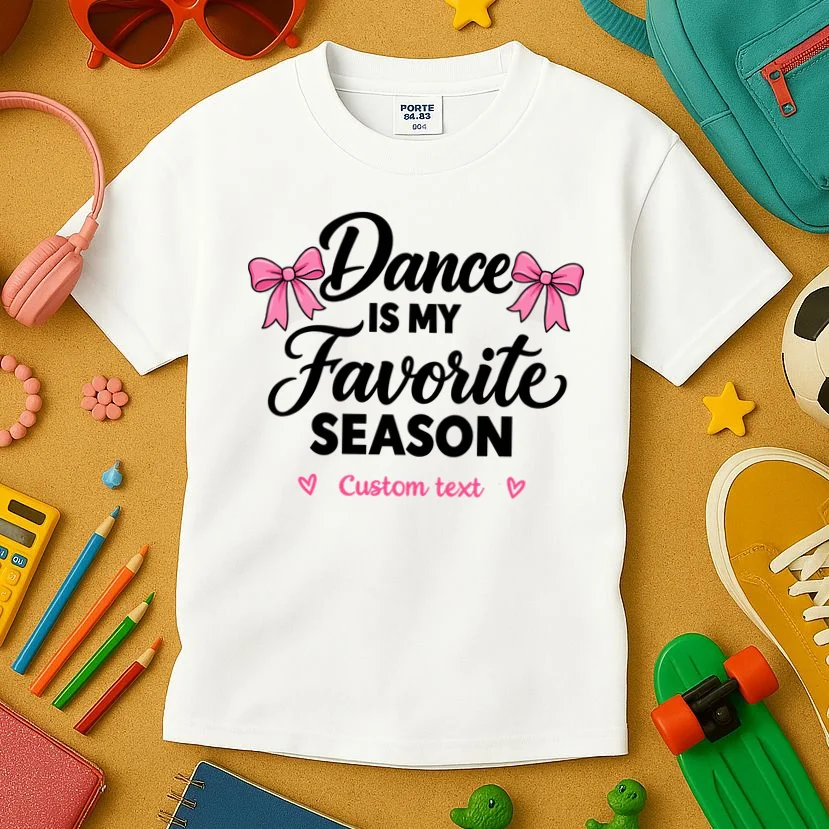 Custom Personalized Dance Shirt - Dance Is My Favorite Season T-Shirt - Dancer Gift Kids T-Shirt - Front 2
