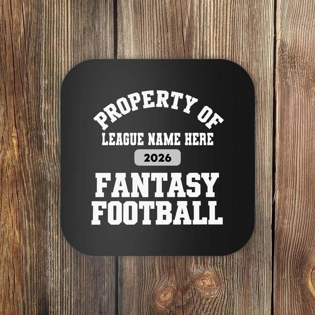 Custom Personalized Fantasy Football Shirt - Custom Team Name Fantasy Football T-Shirt - Football Fan Gift Coaster - Front