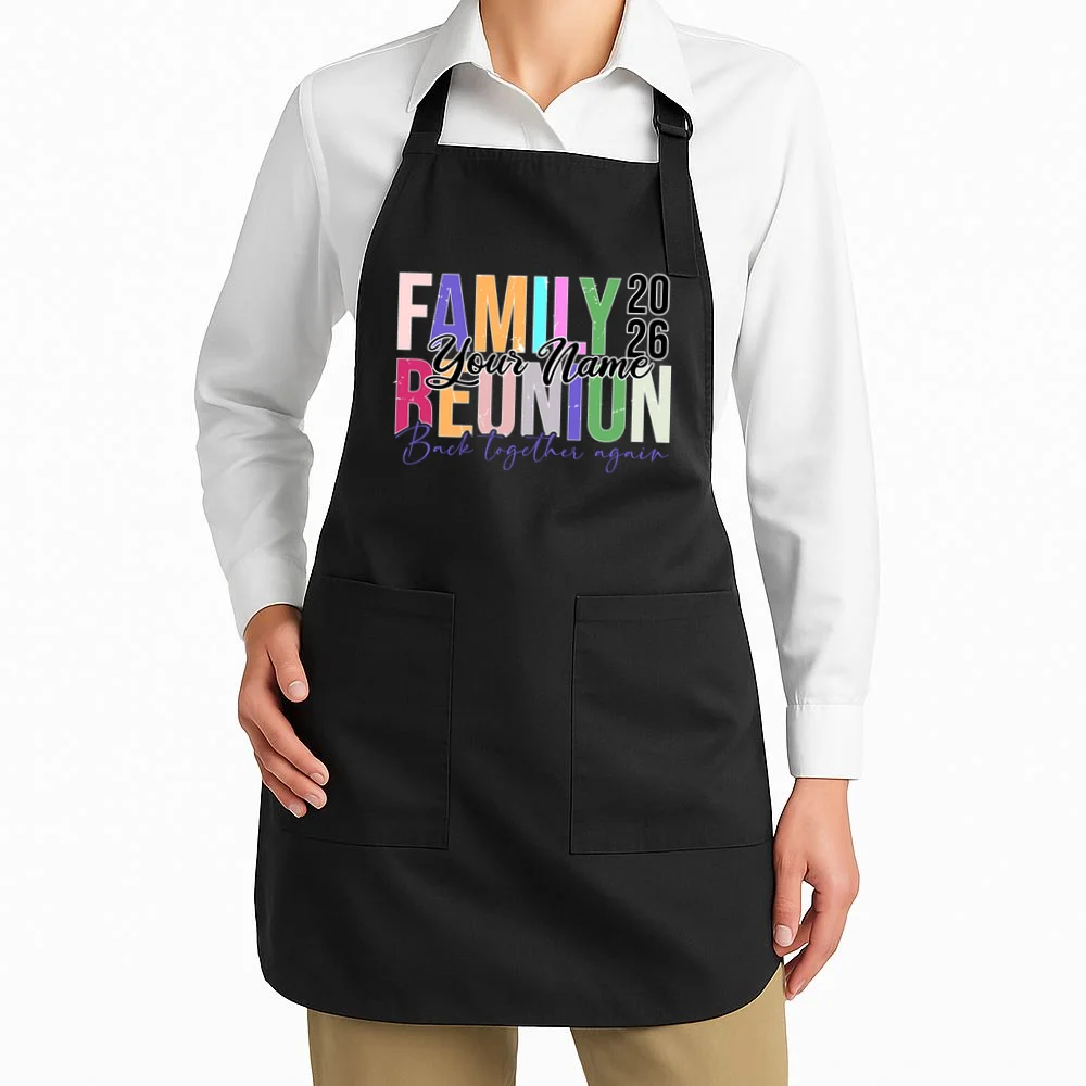 Custom Personalized FAMILY REUNION 2026 Your Name Back together again Apron - Front 1
