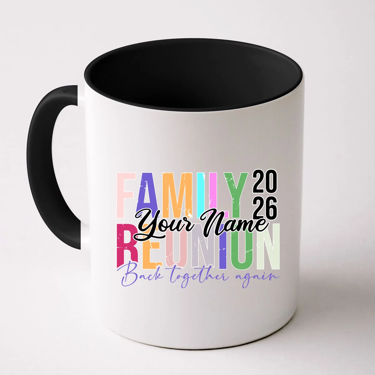 Custom Personalized FAMILY REUNION 2026 Your Name Back together again Coffee Mug - Front