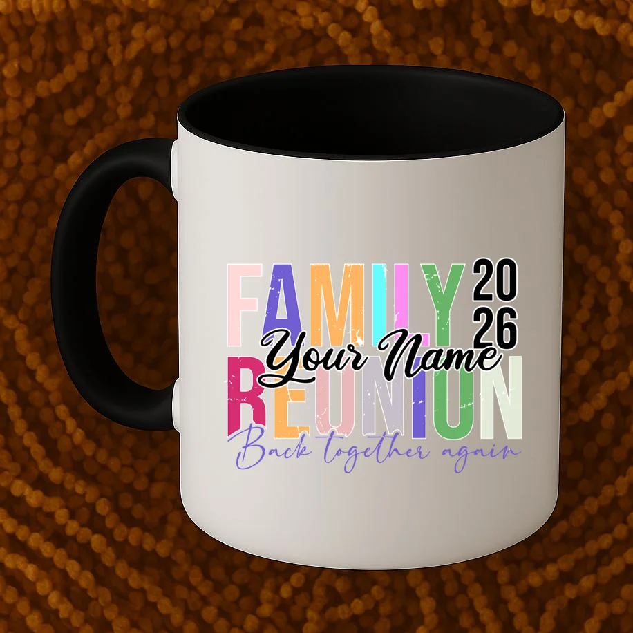 Custom Personalized FAMILY REUNION 2026 Your Name Back together again Coffee Mug - Front 1