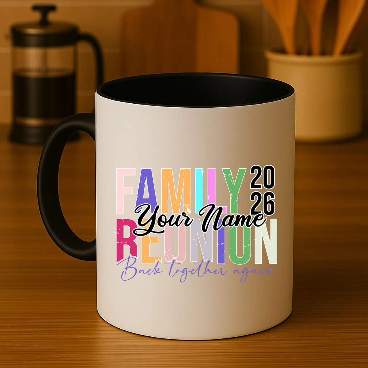 Custom Personalized FAMILY REUNION 2026 Your Name Back together again Coffee Mug - Front 3