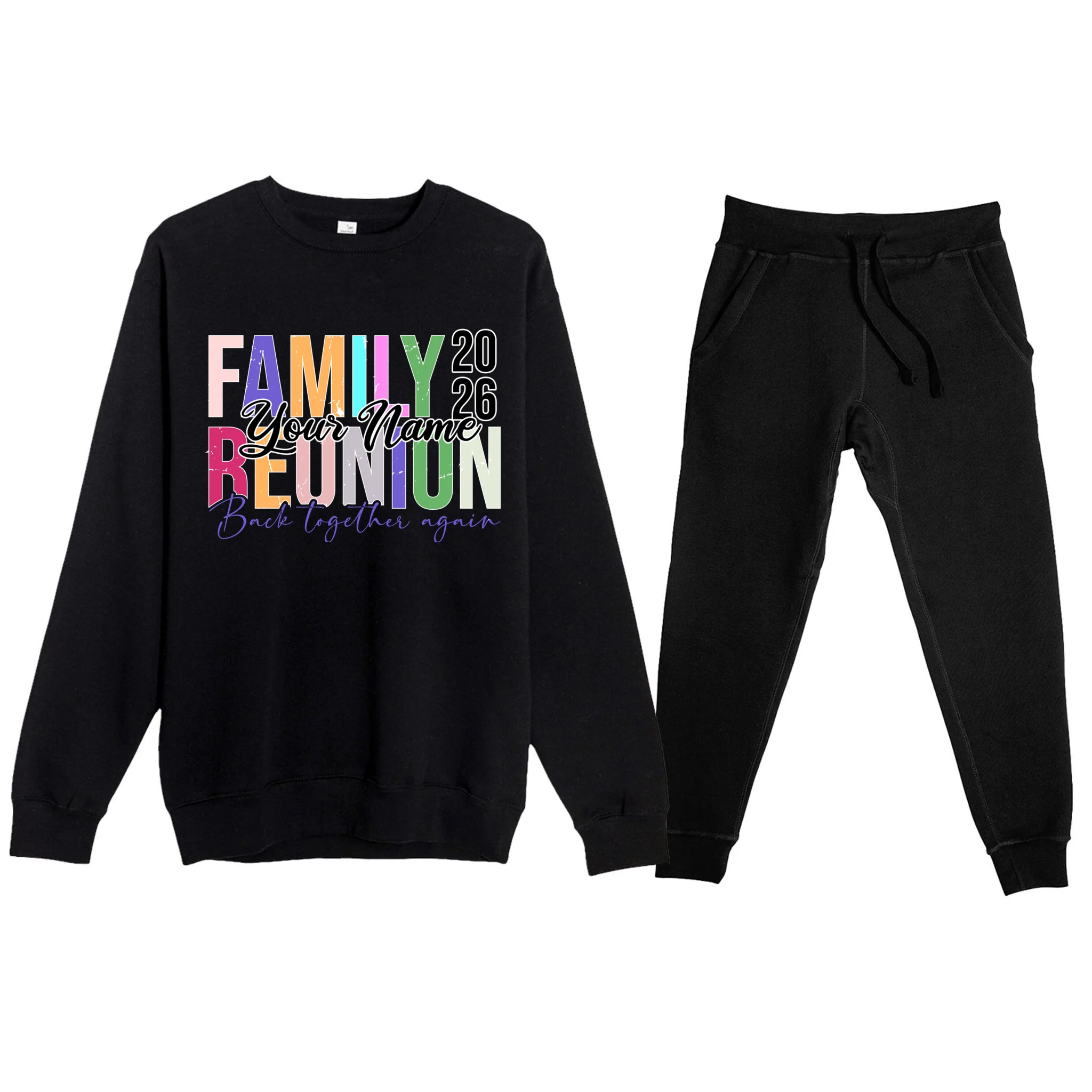 Custom Personalized FAMILY REUNION 2026 Your Name Back together again Men's Sweatsuit - Front