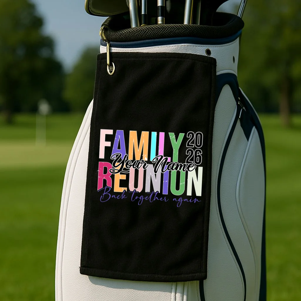 Custom Personalized FAMILY REUNION 2026 Your Name Back together again Golf Towel - Front 2