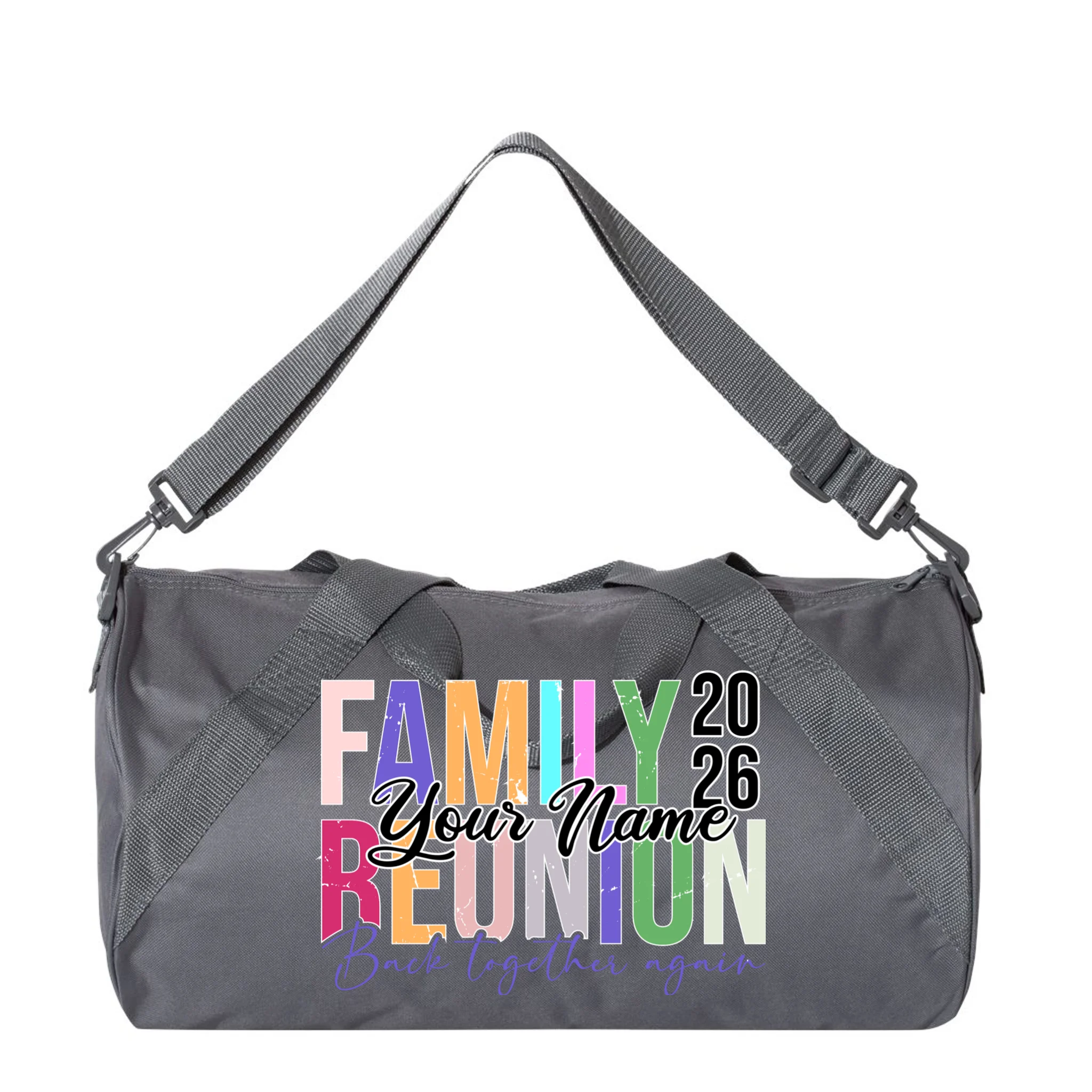 Custom Personalized FAMILY REUNION 2026 Your Name Back together again Duffel Bag - Front