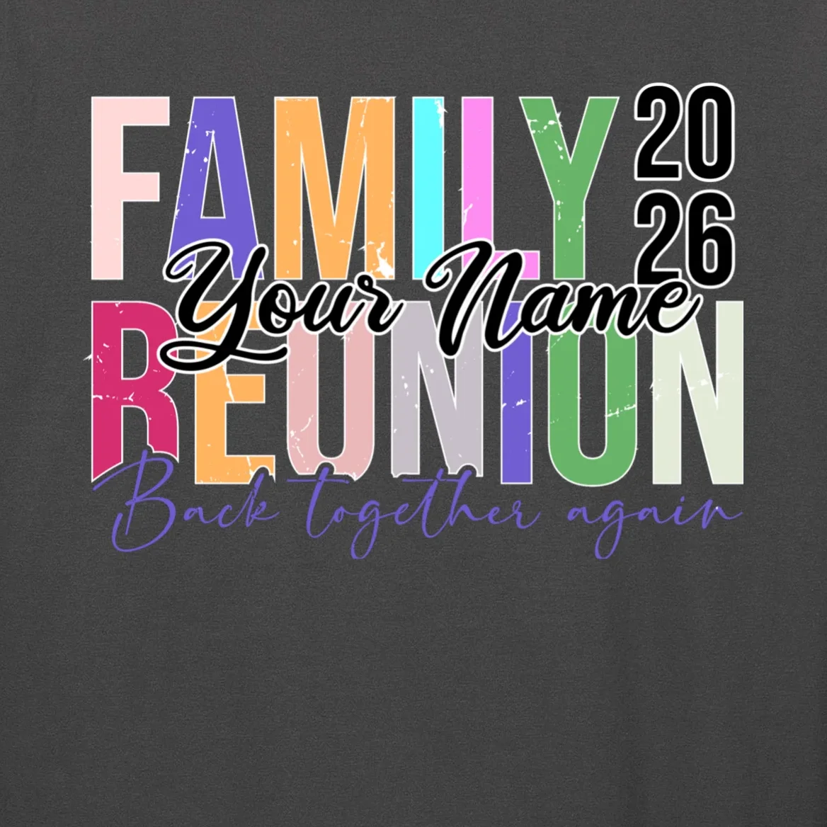 Custom Personalized FAMILY REUNION 2026 Your Name Back together again Men's Long Sleeve Shirt - Front - Close-up