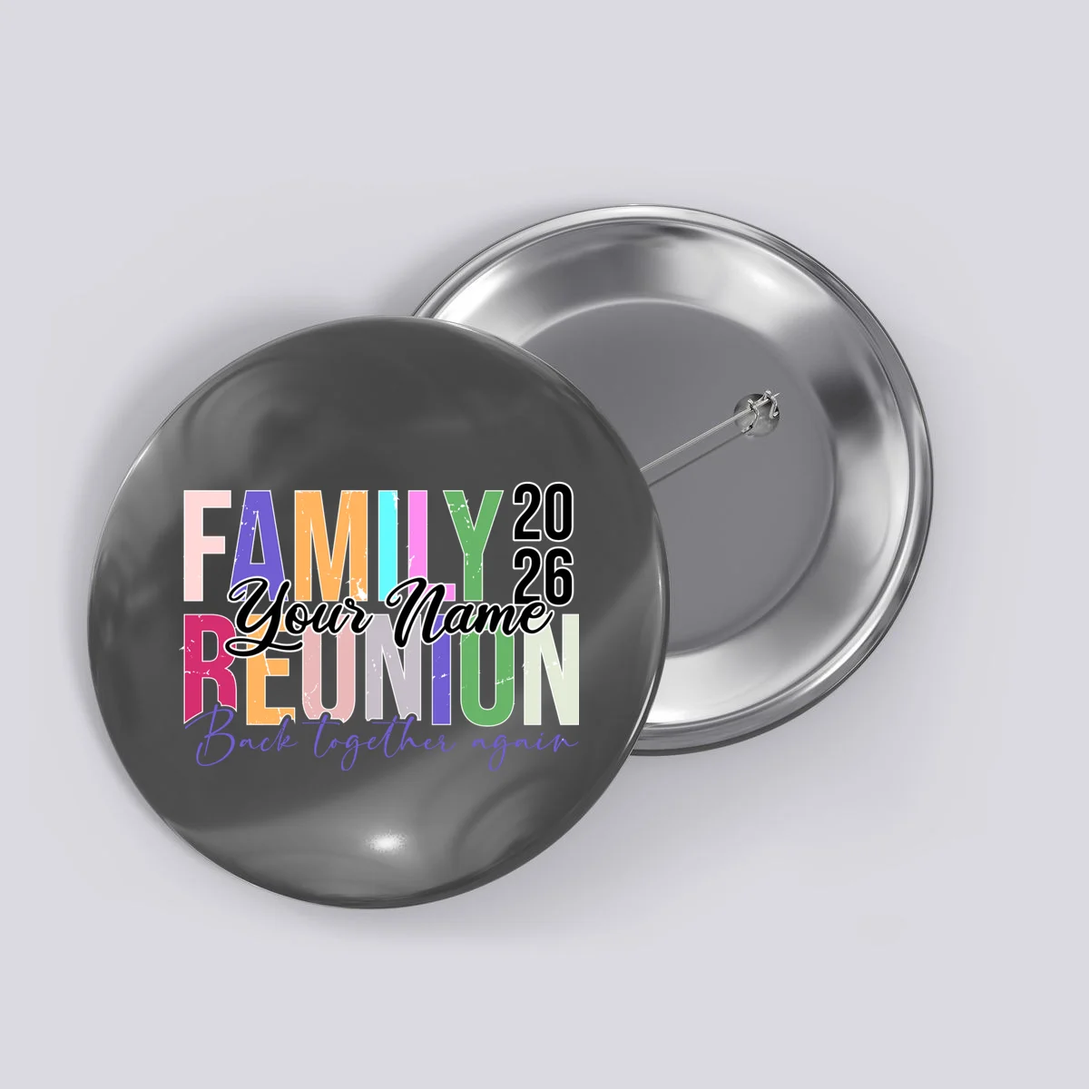 Custom Personalized FAMILY REUNION 2026 Your Name Back together again Button - Front