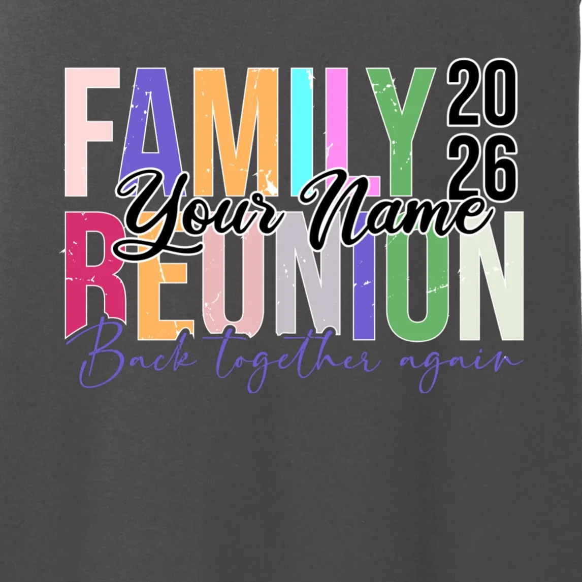 Custom Personalized FAMILY REUNION 2026 Your Name Back together again Women's Tank Top - Front - Close-up