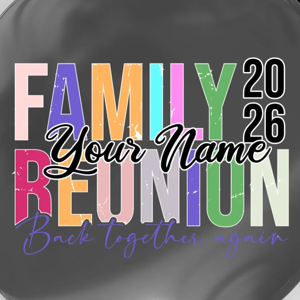 Custom Personalized FAMILY REUNION 2026 Your Name Back together again Magnet - Front - Close-up