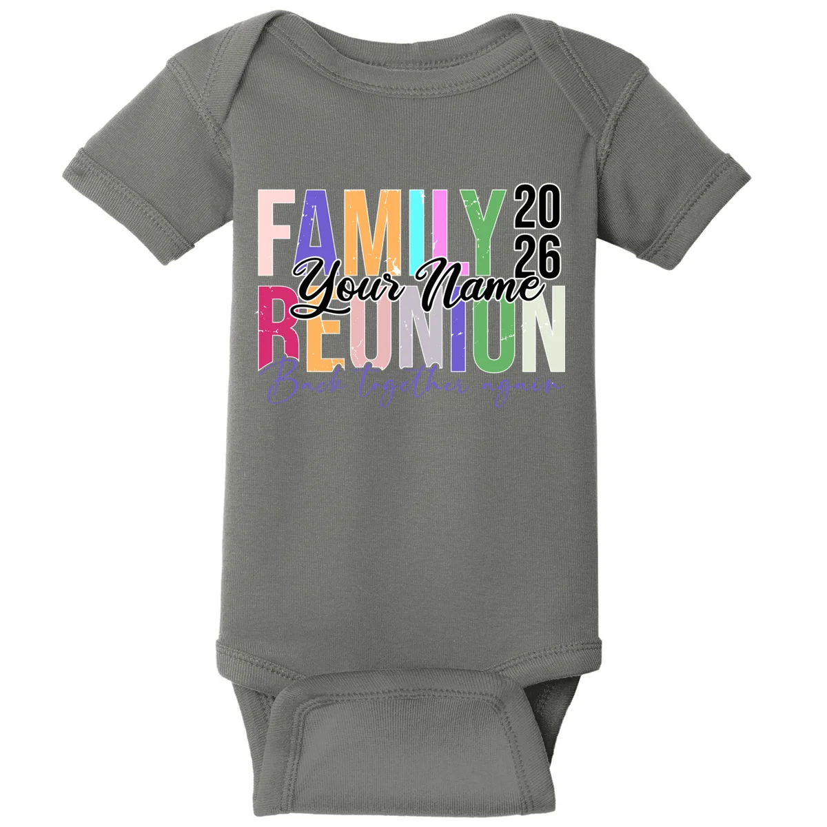Custom Personalized FAMILY REUNION 2026 Your Name Back together again Baby Bodysuit - Front