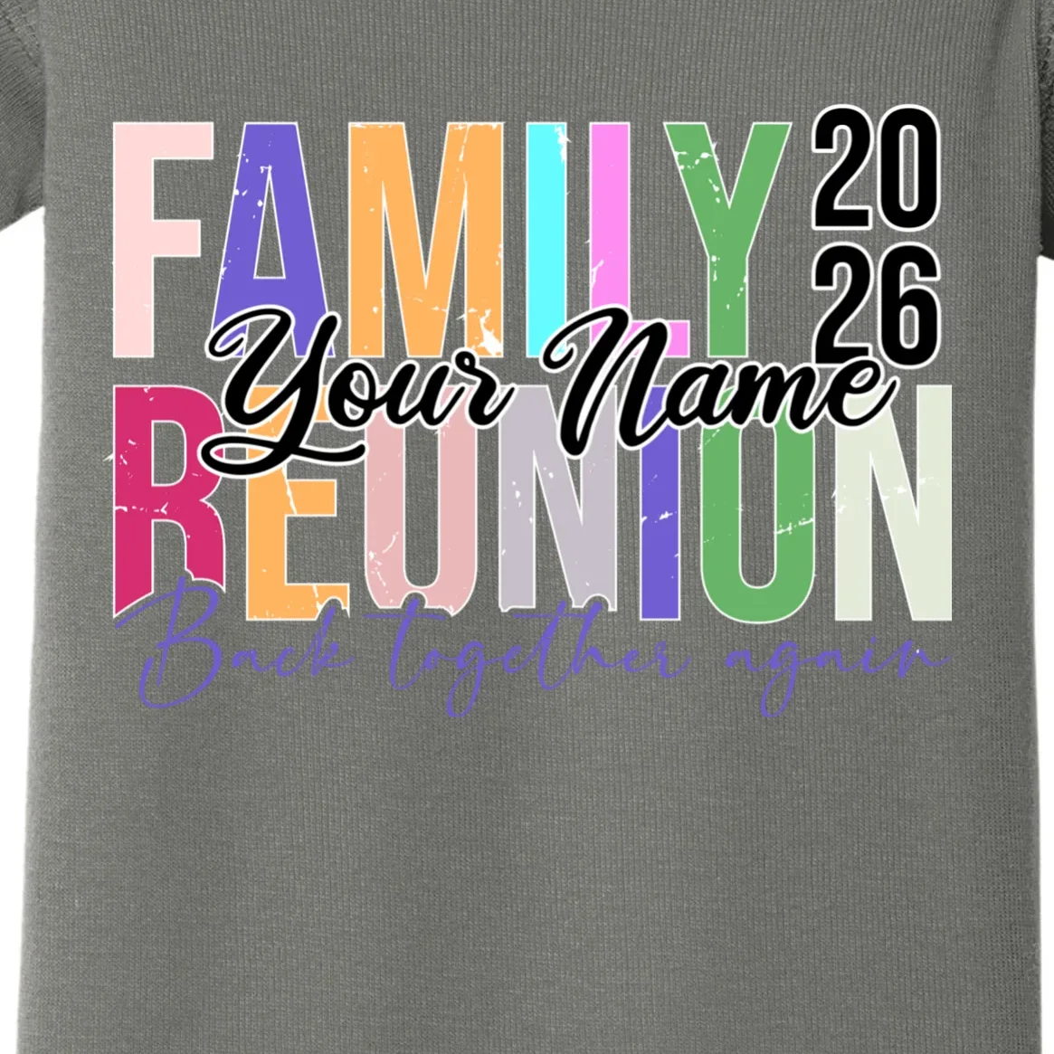 Custom Personalized FAMILY REUNION 2026 Your Name Back together again Baby Bodysuit - Front - Close-up
