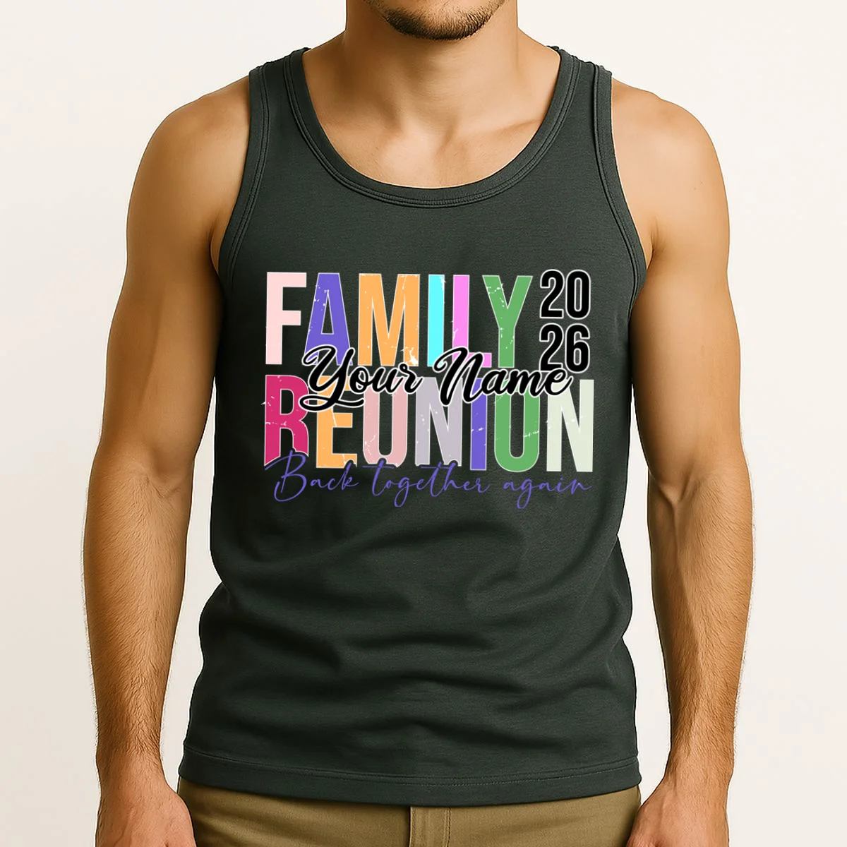 Custom Personalized FAMILY REUNION 2026 Your Name Back together again Tank Top - Front 2
