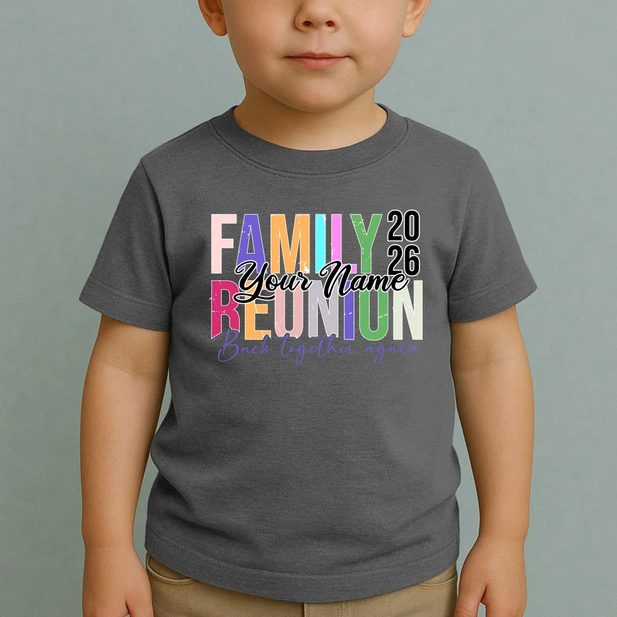 Custom Personalized FAMILY REUNION 2026 Your Name Back together again Toddler T-Shirt - Front 1