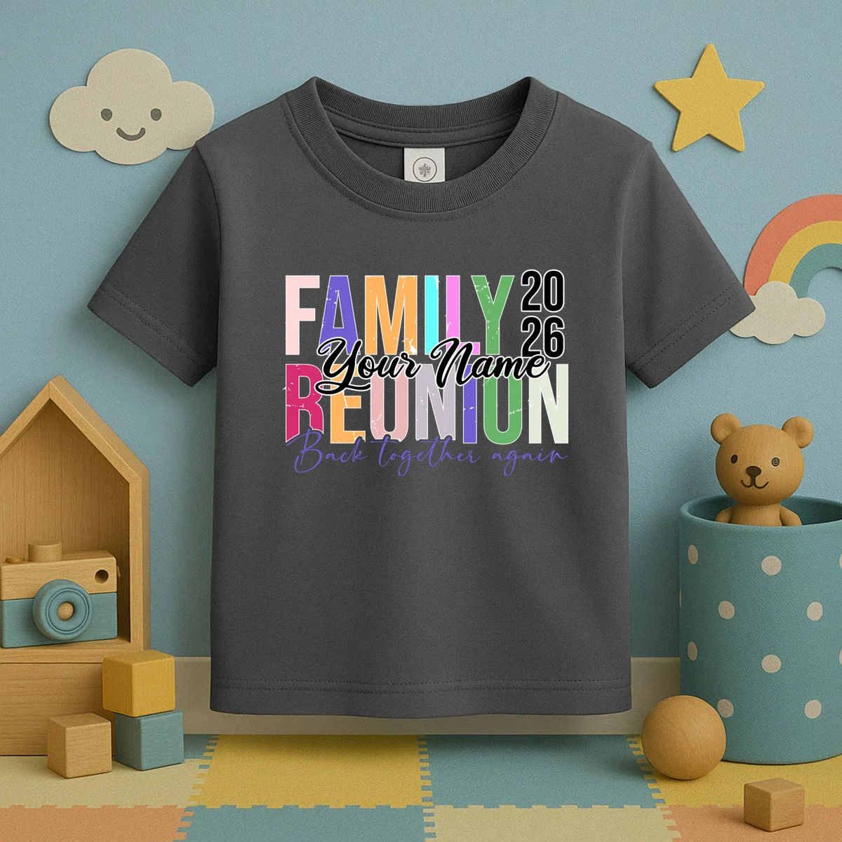 Custom Personalized FAMILY REUNION 2026 Your Name Back together again Toddler T-Shirt - Front 2