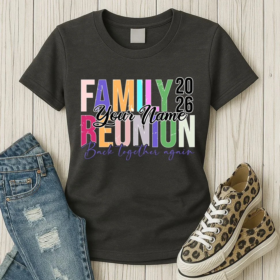 Custom Personalized FAMILY REUNION 2026 Your Name Back together again Women's T-Shirt - Front 2
