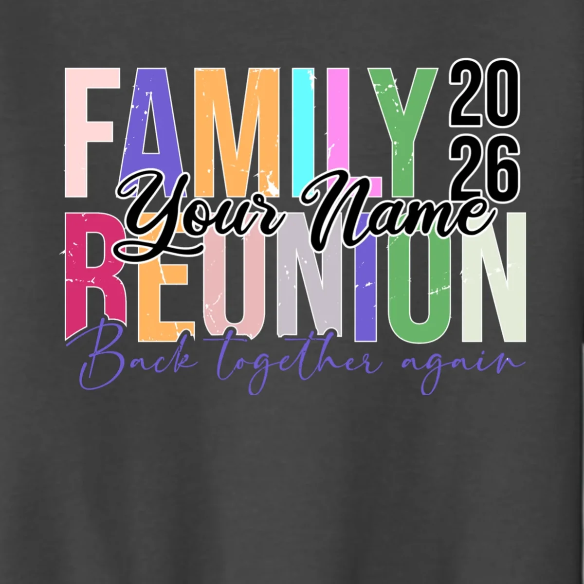 Custom Personalized FAMILY REUNION 2026 Your Name Back together again Kids Sweatshirt - Front - Close-up