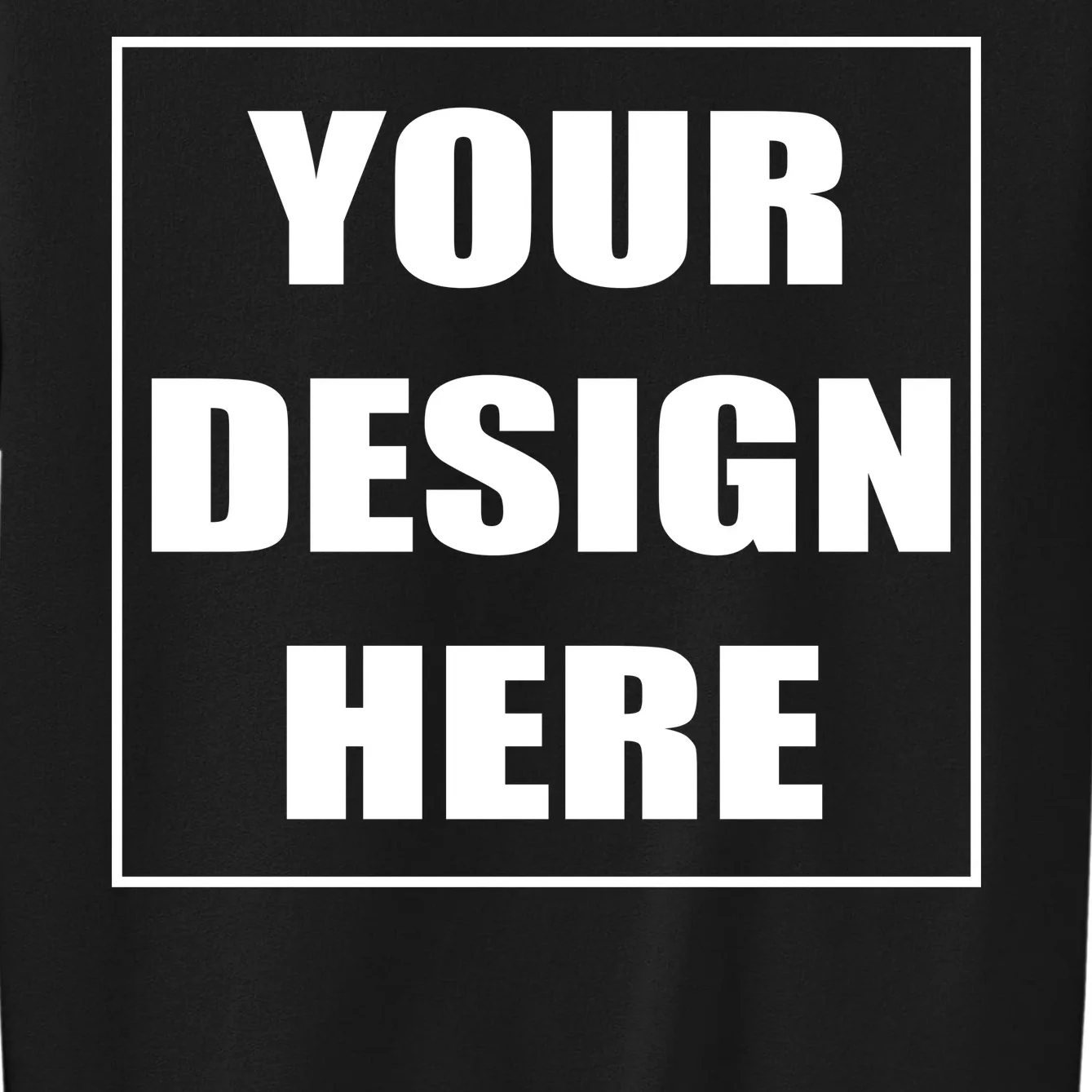 Create Your Own Custom Tall Sweatshirt - Front - Close-up